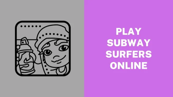 How to Play Subway Surfers Online For Free?