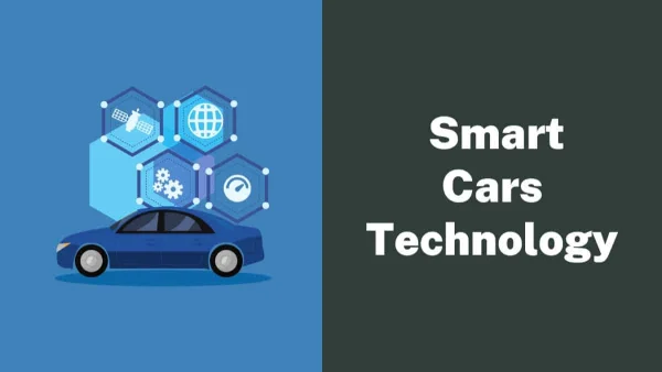 Smart Cars Technology: Various Safety Features