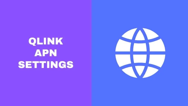 QLink APN Settings For Manual Setup