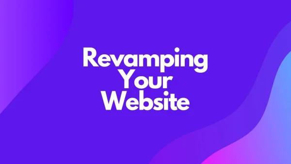 Why Regularly Revamping Your Website is Essential for Online Success