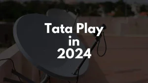 Why Tata Play is India's Best DTH Service Provider in 2024