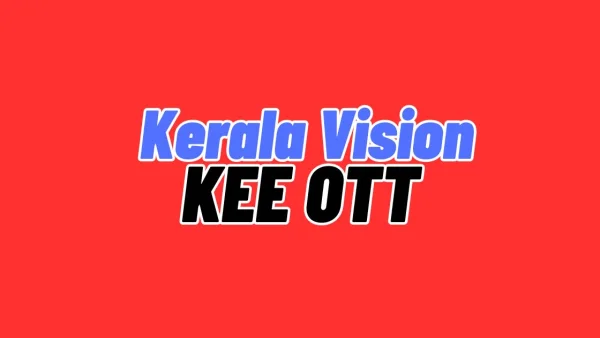 Kerala Vision KEE OTT App Subscription Issues