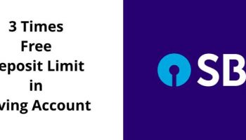 SBI – 3 Times Free Deposit Limit in your Saving Account – Is it correct ?