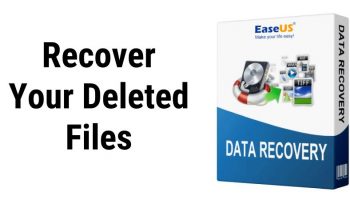 Recover Your Deleted Files With The Help Of EaseUS Data Recovery Software