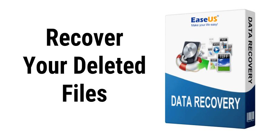 Recover Your Deleted Files With The Help Of EaseUS Data Recovery Software