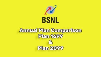 Comparison of BSNL Annual Plan 2099 and Plan 1699 With 4GB Data Per day, Unlimited Calls and Caller Tunes