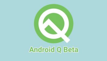 Google Android Q Beta Update Features and List of Supporting Smartphones