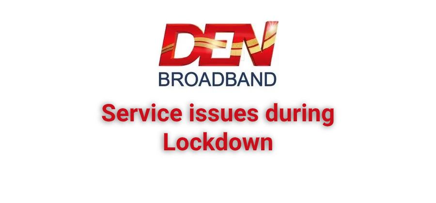 Den-Broadband-Service-Issue-Lockdown