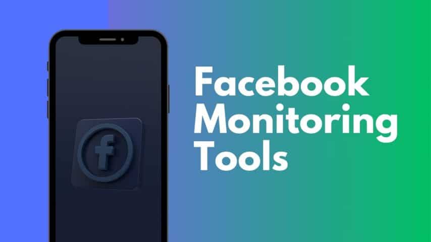 Facebook Monitoring Tools