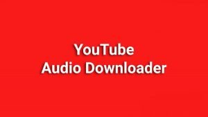 Best Youtube Audio Downloader