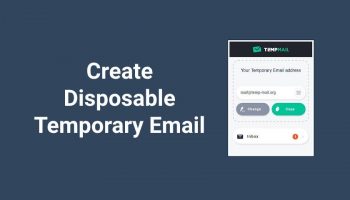 How to Create Temporary Disposable Email Address and its Use?