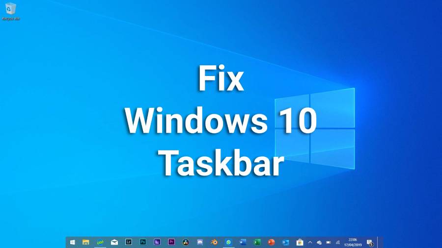 Fix Windows 10 Taskbar Not Working Issue Techrounder