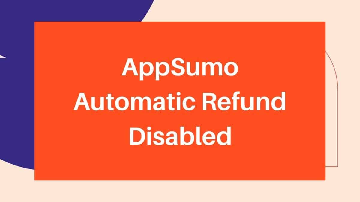 AppSumo-Automatic-Refund-Disabled