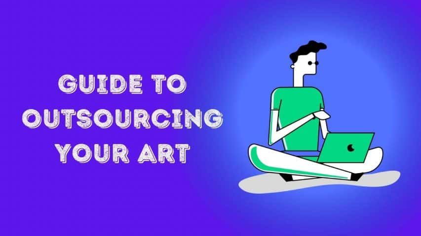 Guide-To-Outsourcing-Your-Art