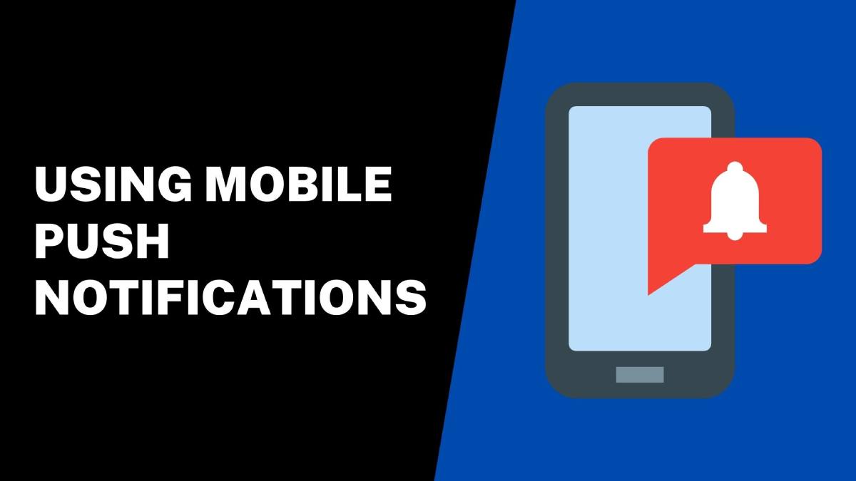 Using-Mobile-Push-Notifications