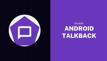 How to Disable Talkback Without Settings on Android