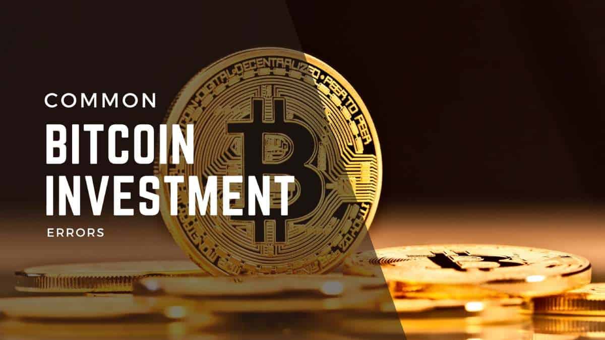 Investing In Bitcoin? Stop Making These Mistakes