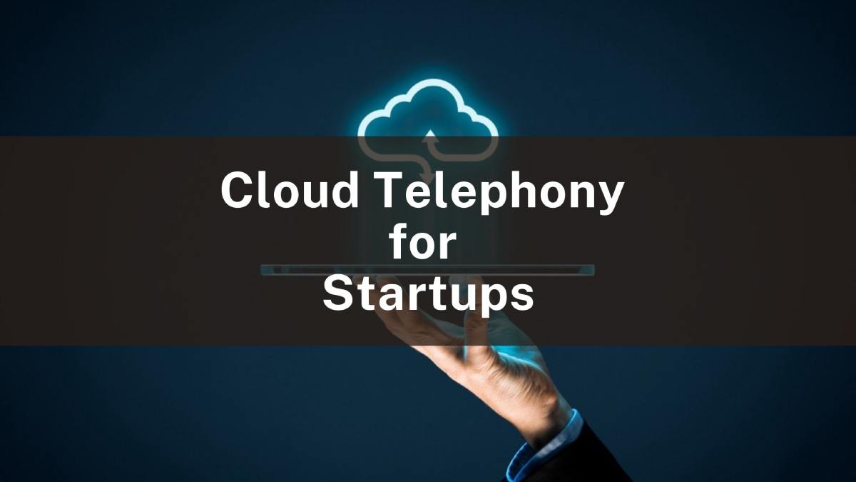 Cloud-Telephony-for-Startups