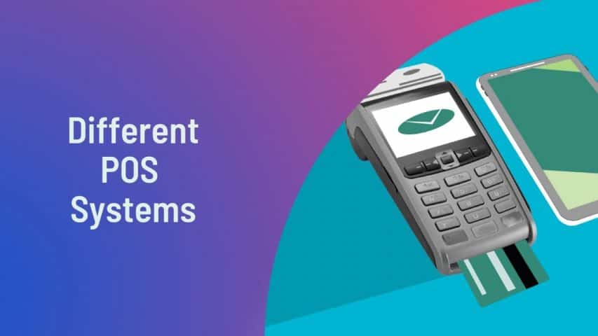 Types of POS Systems