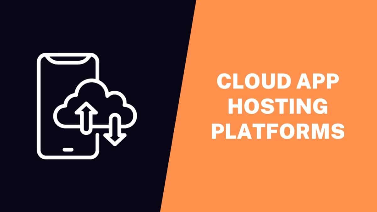 4 Ways Cloud App Hosting Platforms Makes Life Easier For Developers