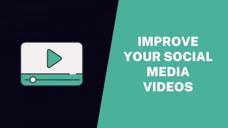 Improve Your Social Media Videos