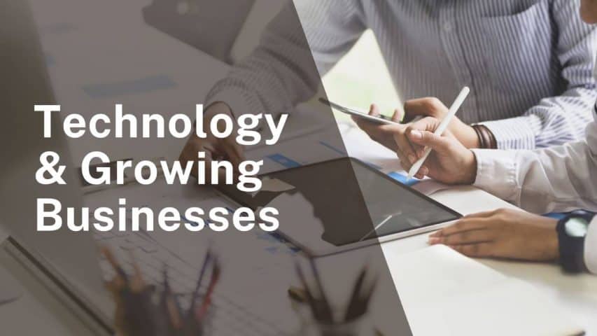 Technology In Growing Businesses