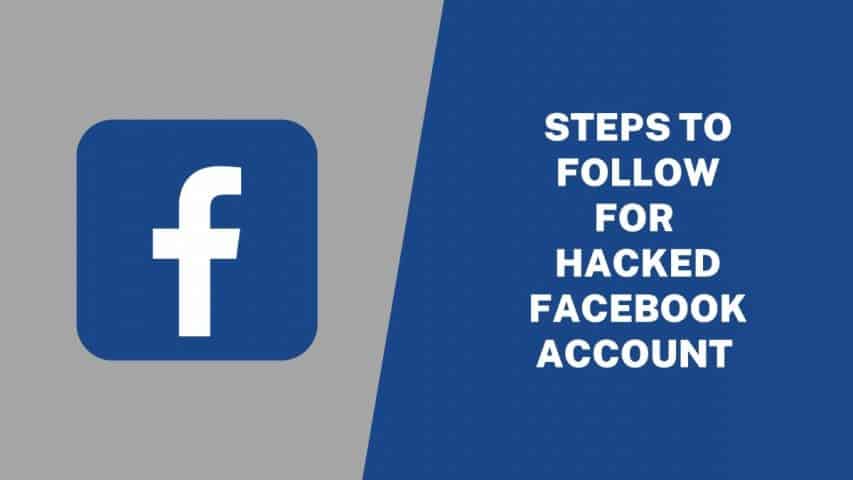 Steps to Follow If Facebook Account Is Hacked