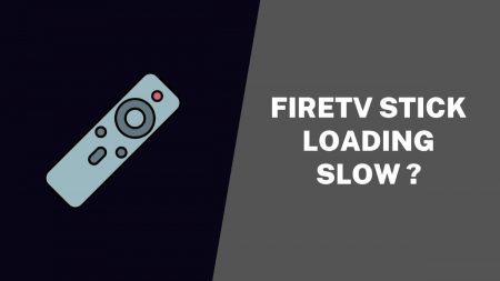 Firestick Loading Slow