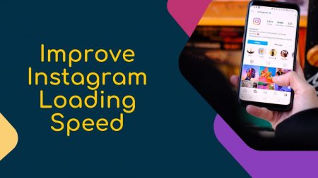 Improve Instagram Loading Speed