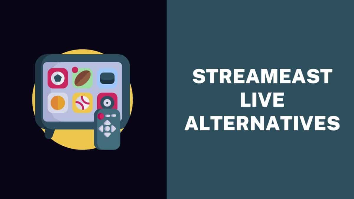 Get Best StreamEast Live Alternatives? TechRounder