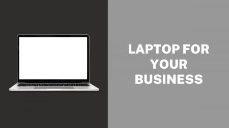 Laptop For Your Business