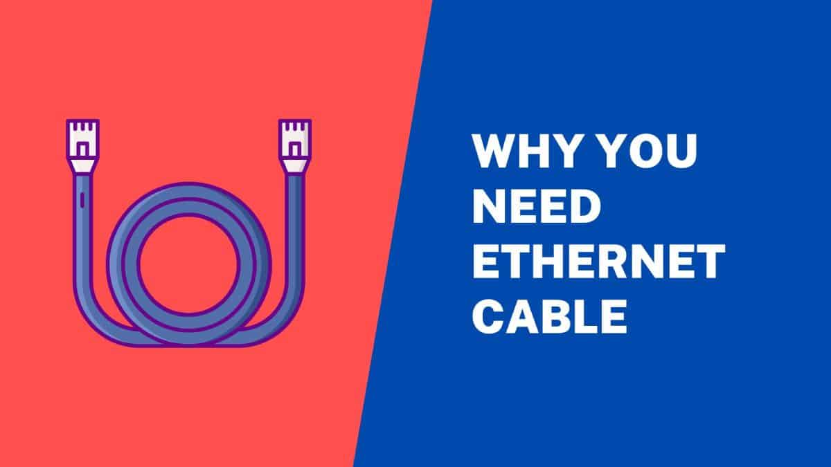 Why Opt for an Ethernet Cable