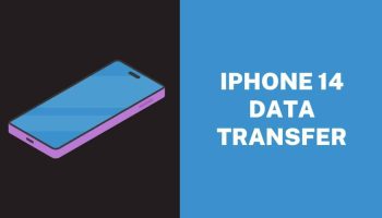 How To Transfer Data From Old iPhone To New iPhone 14