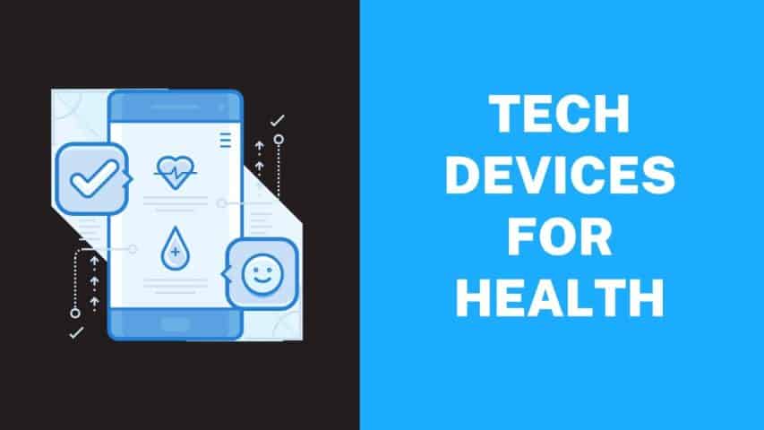 Tech Devices For Health