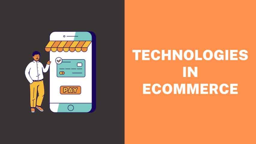 Technologies in Ecommerce
