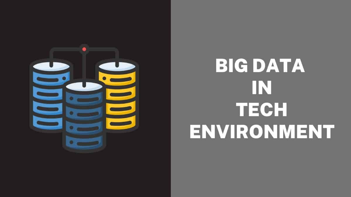 Importance of Big Data in the Current Tech Environment