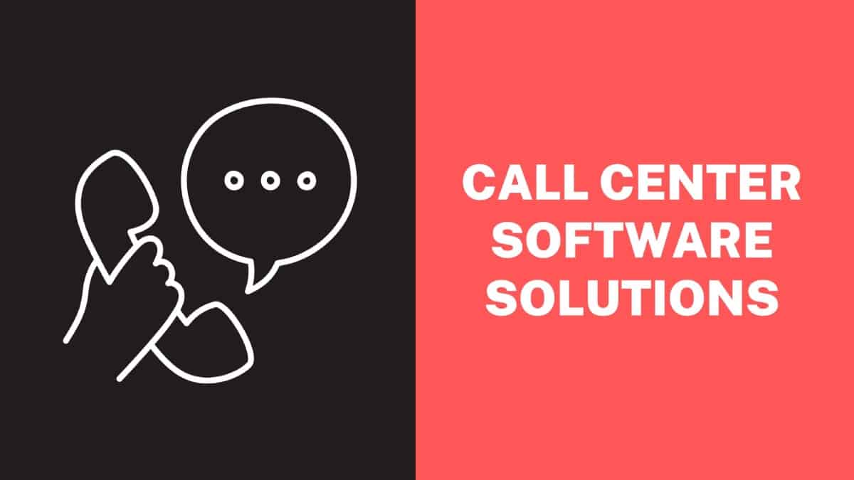 Call Center Software Solutions
