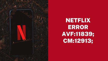 Netflix AVF11839 CM12913 Error