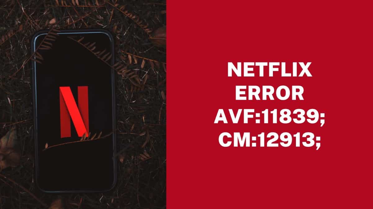 ➤ Qual é o código de erro Netflix AVF 11839 e como corrigi-lo? 🕹