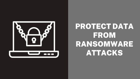 Protect Data from Ransomware Attacks