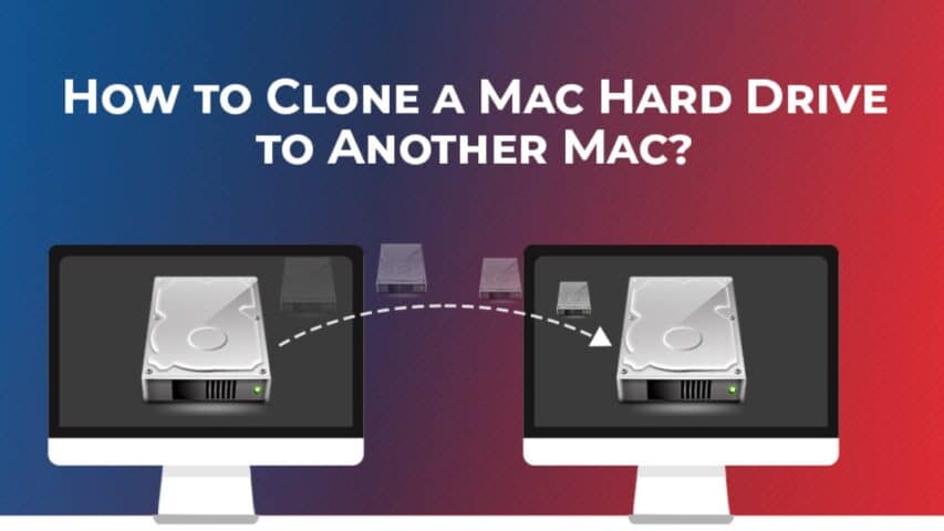 How to Clone a Mac Hard Drive to another Mac