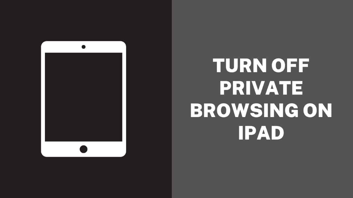 Turn Off Private Browsing on iPad