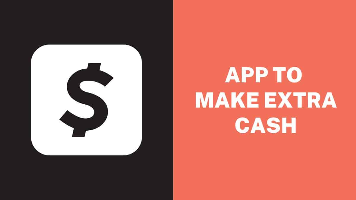 App to Make Extra Cash