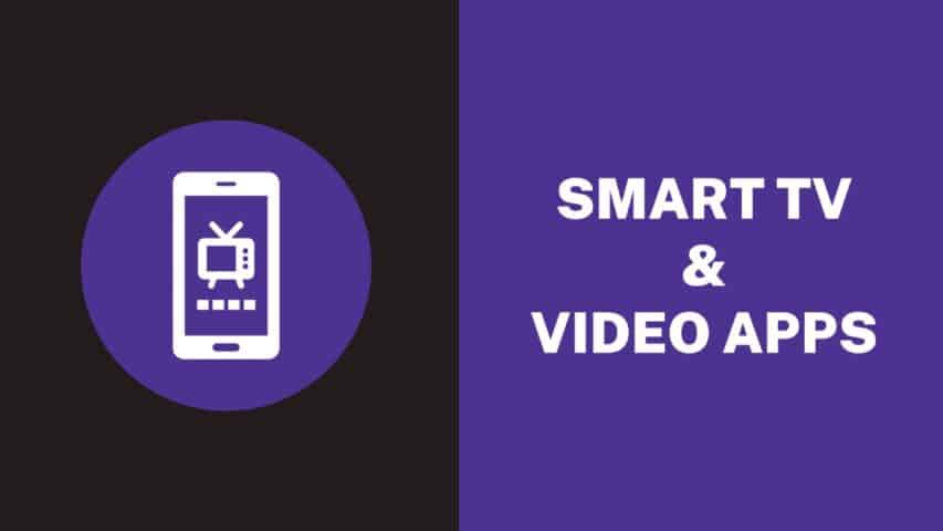 Smart TV and Video Apps