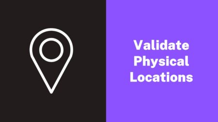 Validate Physical Locations