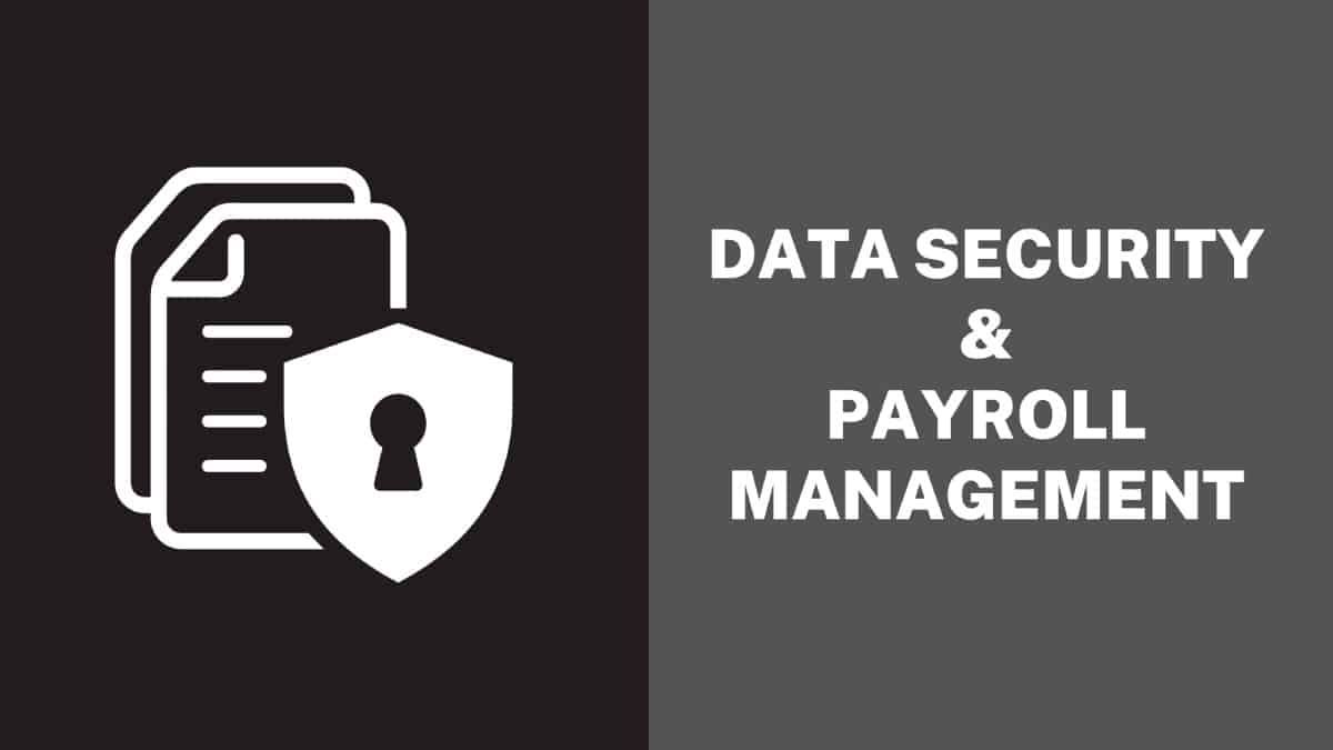 The Importance Of Data Security In Payroll Management