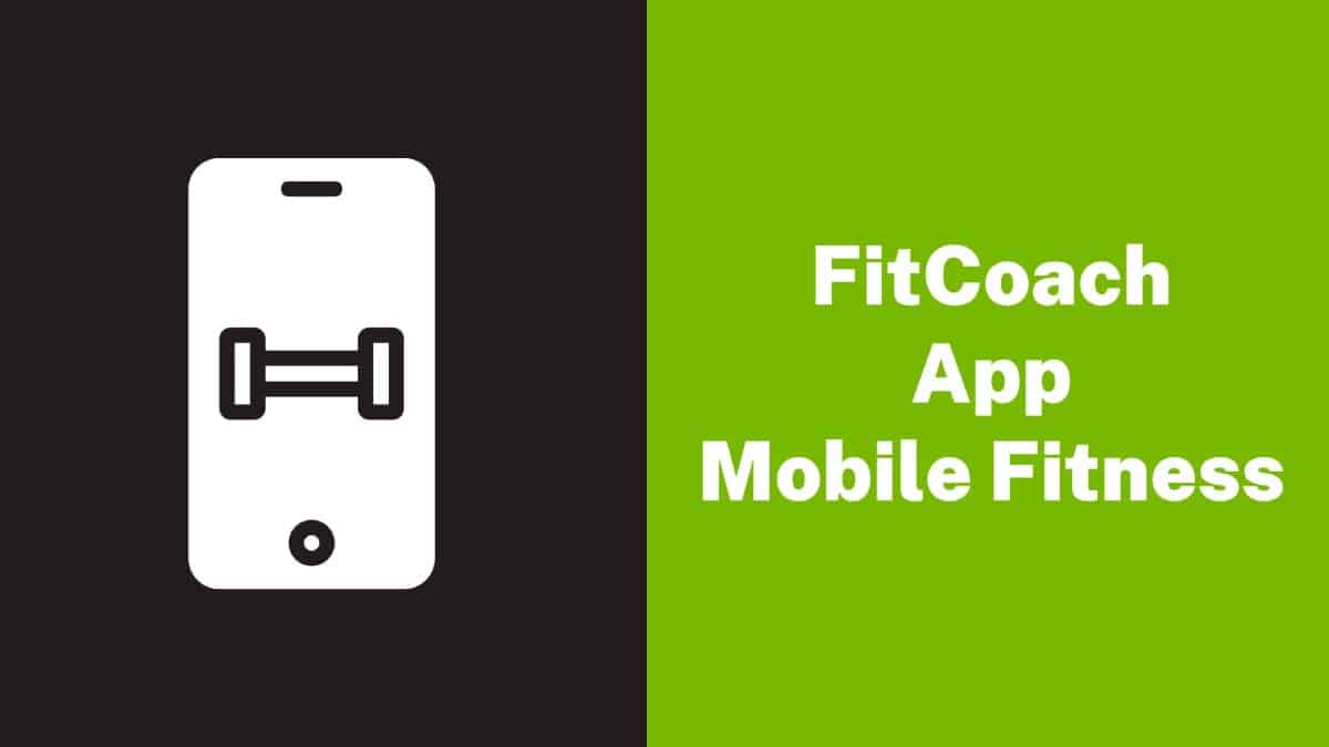 Get Fit With the FitCoach App – Mobile Fitness App