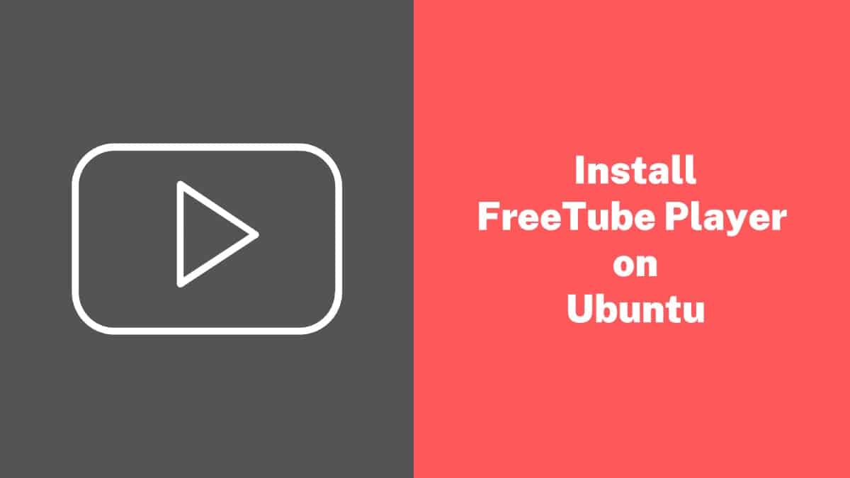 Install FreeTube Player on Ubuntu