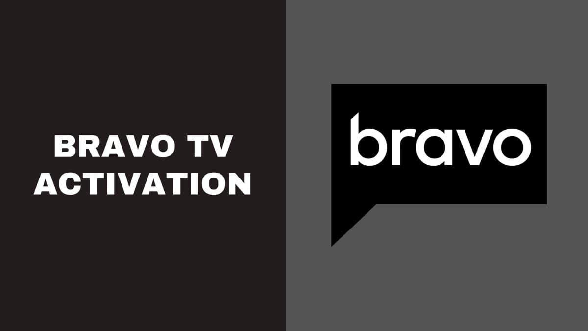 Bravo TV Activation Code