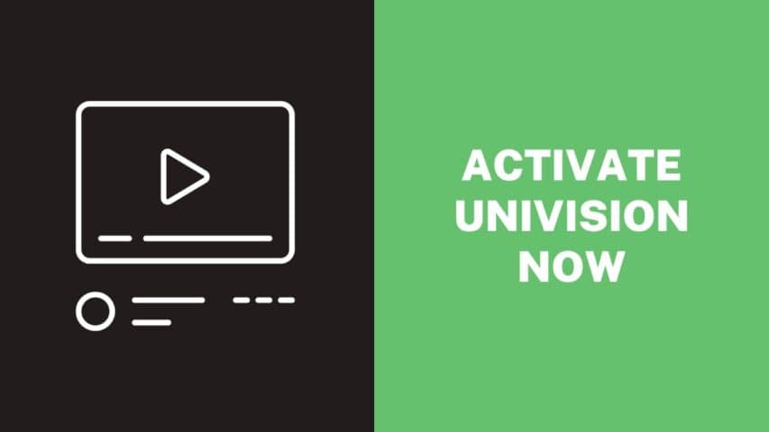 Activate Univision Now